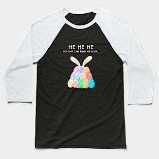 HE HE HE Baseball T-Shirt